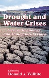 Wilhite D.A.  Drought and Water Crises. Science, Technology and Management Issues