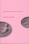 Robert Mayhew  The Female in Aristotle's Biology: Reason or Rationalization