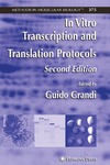 Grandi G.  In Vitro Transcription and Translation Protocols