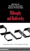 Markku Oksanen, Juhani Pietarinen  Philosophy and Biodiversity (Cambridge Studies in Philosophy and Biology)