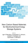 Barsukov I., Johnson C., Doninger J.  New Carbon Based Materials for Electrochemical Energy Storage Systems: Batteries, Supercapacitors and Fuel Cells (NATO Science Series II: Mathematics, Physics and Chemistry)