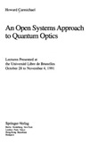 Carmichael H.  An open systems approach to quantum optics