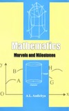 Audichya A. — Mathematics: Marvels and milestones