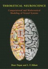 Dayan P., Abbott L.F.  Theoretical Neuroscience: Computational and Mathematical Modeling of Neural Systems