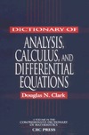 Clark D.  Dictionary of Analysis, Calculus, and Differential Equations