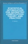 Kanatani K.  Statistical Optimization for Geometric Computation: Theory and Practice (Machine Intelligence and Pattern Recognition)