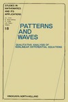 Takaaki Nishida, M. Mimura, H. Fujii  Patterns and Waves: Qualitative Analysis of Nonlinear Differential Equations (Studies in Mathematics & Its Applications)