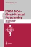 Odersky M.  ECOOP 2004 - Object-Oriented Programming: 18th European Conference, Oslo, Norway, June 14-18, 2004, Proceedings (Lecture Notes in Computer Science)