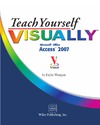 Faithe Wempen  Teach Yourself Visually Microsoft Office Access 2007