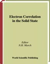 March N.H., editor  Electron Correlations in the Solid State