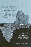 National Research Council  Scientific Evaluation of Biological Opinions on Endangered and Threatened Fishes in the Klamath River Basin: Interim Report