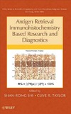 Shi M., Taylor C.  Antigen Retrieval Immunohistochemistry Based Research and Diagnostics