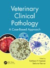 Freeman K. P., Klenner S.  Veterinary Clinical Pathology: A Case-Based Approach