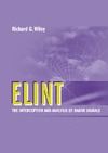 Richard G. Wiley  ELINT: The Interception and Analysis of Radar Signals (The Artech House Radar Library)