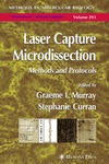 Graeme I. Murray, Stephanie Curran  Laser Capture Microdissection: Methods and Protocols