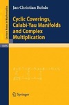 Christian Rohde  Cyclic Coverings, Calabi-Yau Manifolds and Complex Multiplication