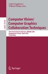 Gagalowicz A., Philips W.  Computer Vision Computer Graphics Collaboration Techniques: Third International Conference on Computer Vision Computer Graphics, MIRAGE 2007, Rocquencourt, ... (Lecture Notes in Computer Science)