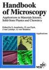 Amelinckx S. (ed.), van Dyck D. (ed.), van Landuyt J. (ed.)  Handbook of microscopy: applications in materials science, solid-state physics, and chemistry. Applications