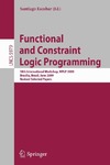 Santiago Escobar  Functional and Constraint Logic Programming: 18th International Workshop, WFLP 2009, Brasilia, Brazil, June 28, 2009, Revised Selected Papers (Lecture ... Computer Science and General Issues)