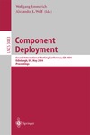 Emmerich W., Wolf A.L.  Component Deployment: Second International Working Conference, CD 2004, Edinburgh, UK, May 20-21, 2004, Proceedings