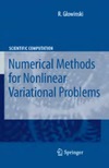 Roland Glowinski  Numerical Methods for Nonlinear Variational Problems