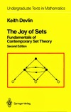 Keith Devlin  The Joy of Sets. Fundamentals of Contemporary Set Theory
