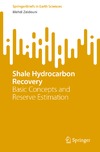 Zeidouni M.  Shale Hydrocarbon Recovery.Basic oncepts and reserve estimation