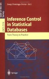 Domingo-Ferrer J.  Inference Control in Statistical Databases: From Theory to Practice (Lecture Notes in Computer Science)