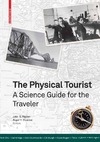 John S. Rigden, Roger H. Stuewer  The Physical Tourist: A Science Guide for the Traveler