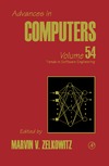 Zelkowitz M.  Advances in Computers, Volume 54: Trends in Software Engineering