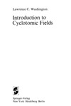 Washington L.  Introduction to Cyclotomic Fields (Graduate Texts in Mathematics)