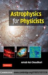 Choudhuri A.R.  Astrophysics for Physicists
