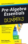 Mark Zegarelli  Pre-Algebra Essentials For Dummies