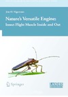 Jim Vigoreaux  Nature's Versatile Engine: Insect Flight Muscle Inside and Out (Molecular Biology Intelligence Unit)