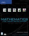 Tremblay C.  Mathematics for Game Developers