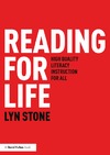 Stone L.  Reading for Life: High Quality Literacy Instruction for All