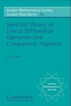 Heinz Otto Cordes  Spectral theory of linear differential operators and comparison algebras