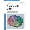 Wang F.Y.  Physics with Maple: computer algebra for mathematical methods in physics