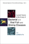Ka Yin Leung, Leung Ka Yin  Current Trends in the Study of Bacterial and Viral Fish and Shrimp Diseases (Molecular Aspects of Fish and Marine Biology)