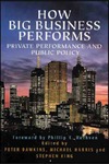 Peter Dawkins, Michael Harris, Stephen King  How Big Business Performs: Private Performance and Public Policy : Analysing the Profits of Australia's Largest Enterproses Drawing on the Unique Data of Ibis Business Informat