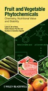 Laura A. de la Rosa, Emilio Alvarez-Parrilla, Gustavo A. Gonzalez-Aguilar  Fruit and Vegetable Phytochemicals: Chemistry, Nutritional Value and Stability
