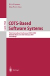 Rick Kazman, Dan Port  COTS-Based Software Systems: Third International Conference, ICCBSS 2004, Redondo Beach, CA, USA, February 1-4, 2004, Proceedings (Lecture Notes in Computer Science)