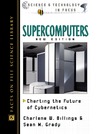 Billings C., Grady S.  Supercomputers: Charting the Future of Cybernetics (Science and Technology in Focus)