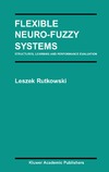 Rutkowski L.  Flexible Neuro-fuzzy Systems: Structures, Learning and Performance Evaluation