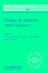 Campbell C., Quick M., Robertson E.  Groups St Andrews 2005: Volume 1 (London Mathematical Society Lecture Note Series)