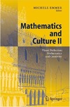 Emmer M.  Mathematics and Culture II: Visual Perfection: Mathematics and Creativity (Pt. 2)