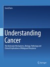 Tarin D.  Understanding Cancer