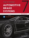 Pickerill K.  Today's Technician: Automotive Brake Systems, Classroom Manual