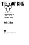 Adams C.  The Knot Book: An Elementary Introduction to the Mathematical Theory of Knots