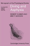 Robert Elsner, Brett Gooden  Diving and Asphyxia: A Comparative Study of Animals and Man (Monographs of the Physiological Society)